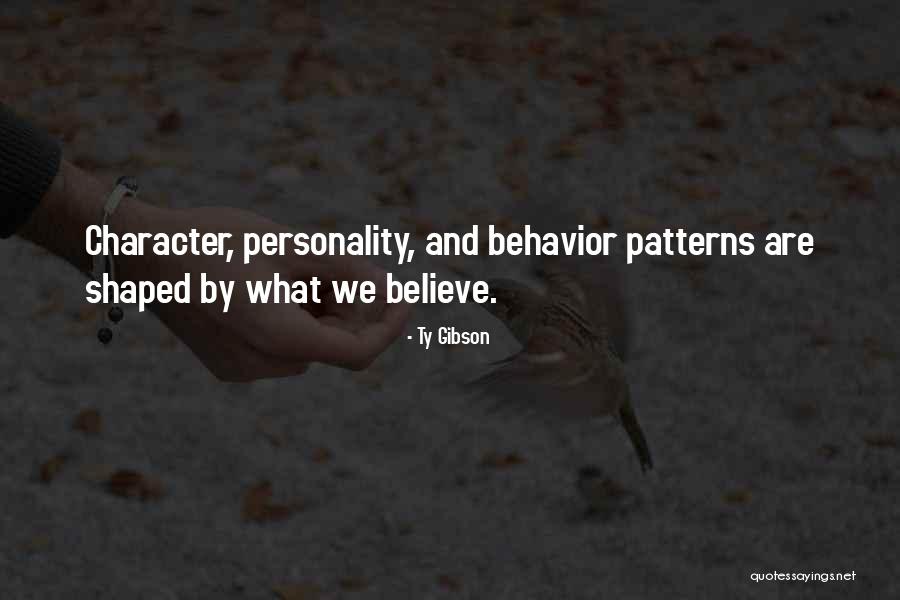 Behavior And Personality Quotes By Ty Gibson