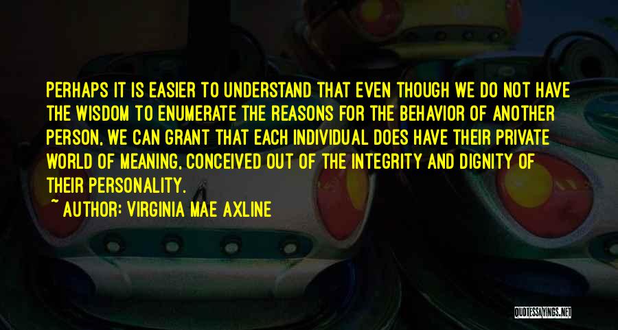 Behavior And Personality Quotes By Virginia Mae Axline