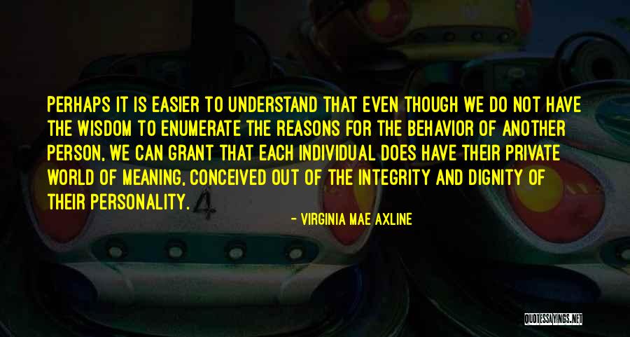 Behavior And Personality Quotes By Virginia Mae Axline