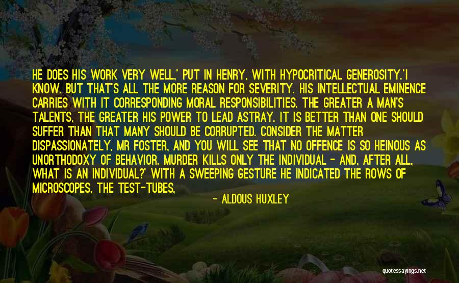 Behavior At Work Quotes By Aldous Huxley