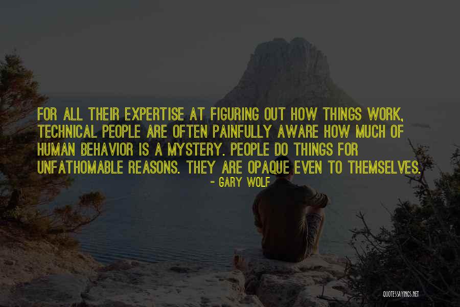 Behavior At Work Quotes By Gary Wolf