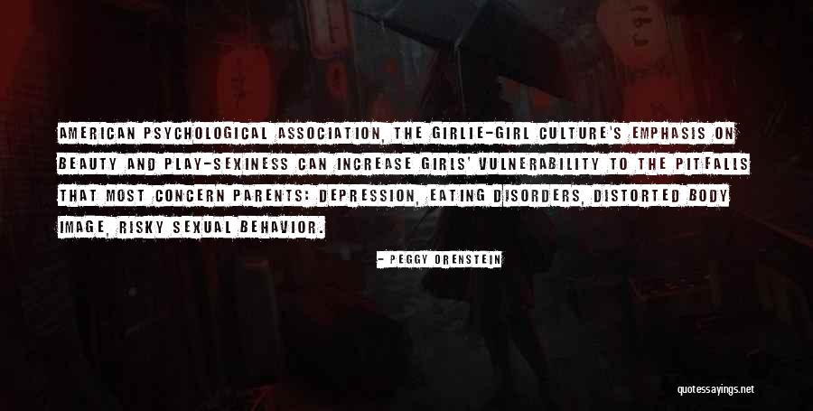 Behavior Disorders Quotes By Peggy Orenstein Behavior Disorders Quotes By Peggy Orenstein