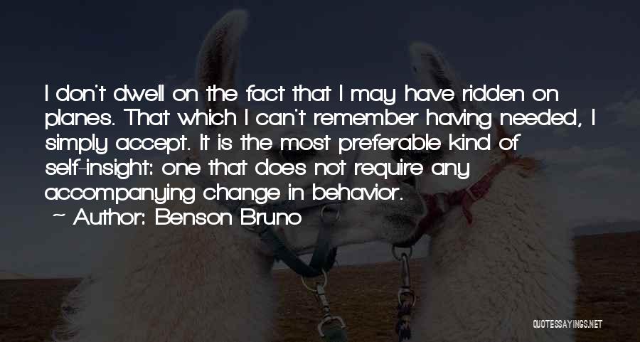 Behavior Funny Quotes By Benson Bruno