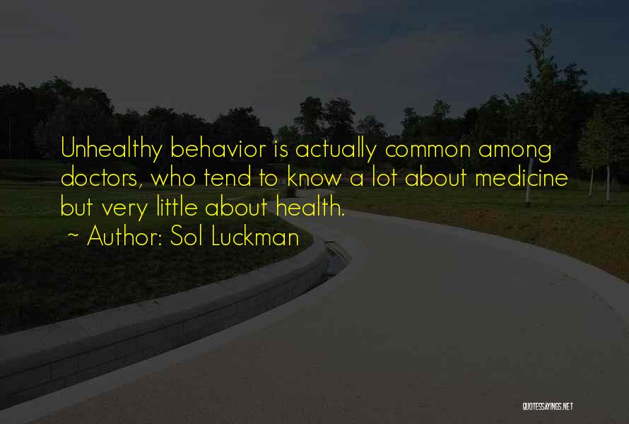 Behavior Funny Quotes By Sol Luckman