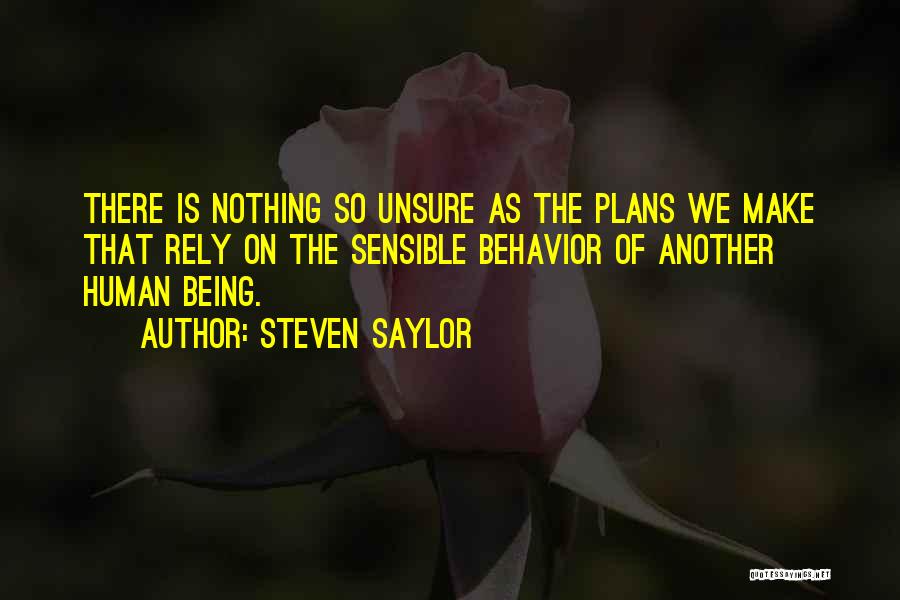 Behavior Funny Quotes By Steven Saylor