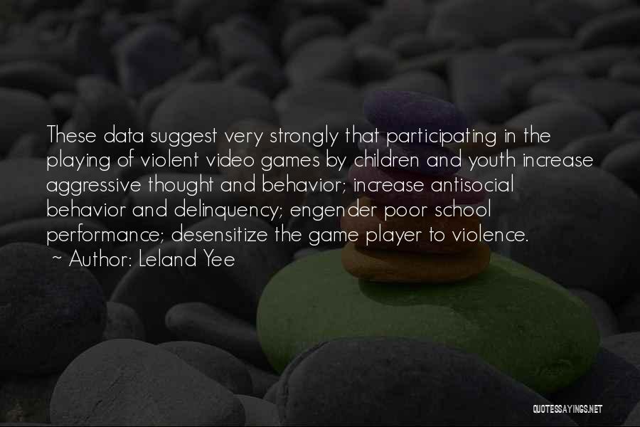 Behavior In School Quotes By Leland Yee