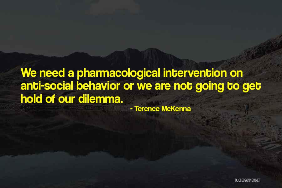 Behavior Intervention Quotes By Terence McKenna Behavior Intervention Quotes By Terence McKenna