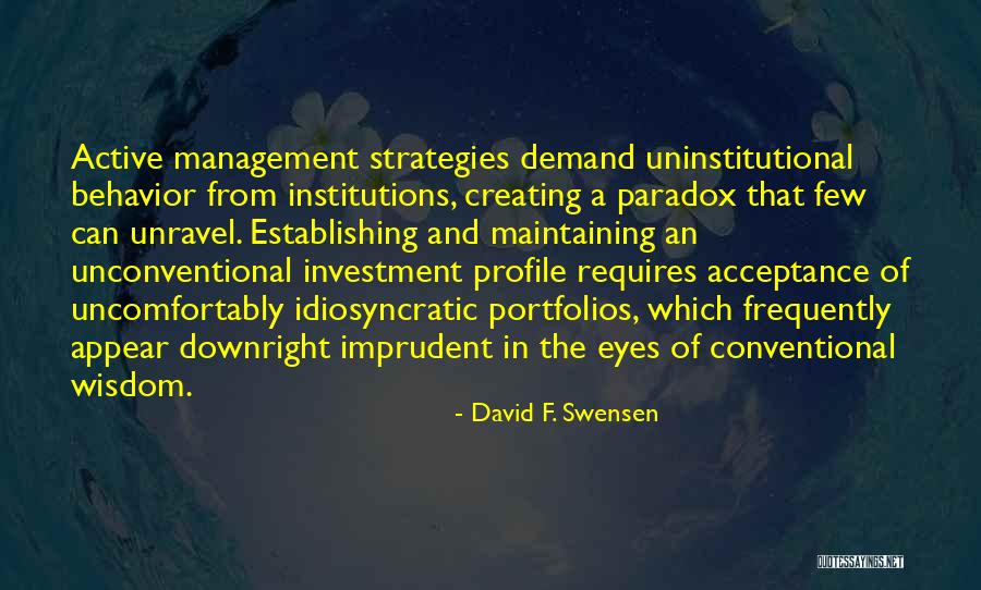 Behavior Management Quotes By David F. Swensen Behavior Management Quotes By David F. Swensen