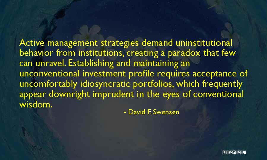 Behavior Management Quotes By David F. Swensen