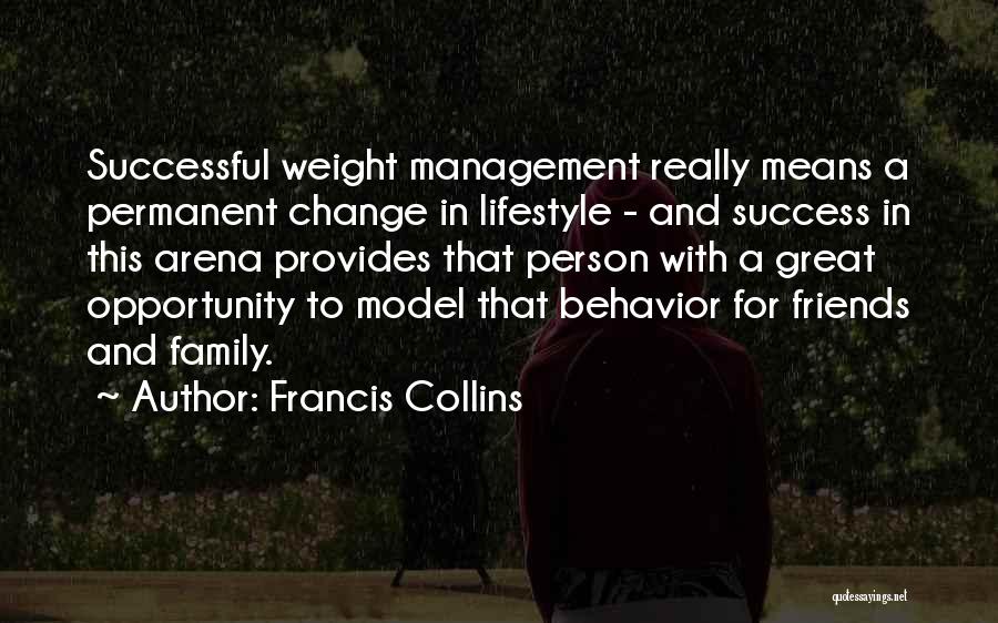 Behavior Management Quotes By Francis Collins