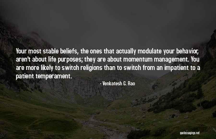 Behavior Management Quotes By Venkatesh G. Rao Behavior Management Quotes By Venkatesh G. Rao