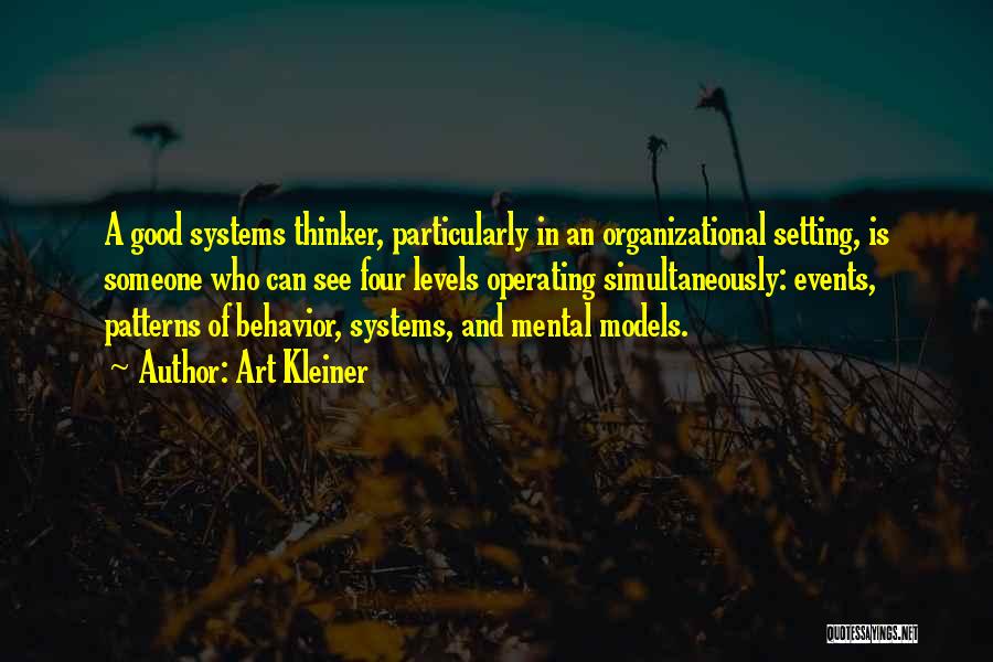 Behavior Patterns Quotes By Art Kleiner