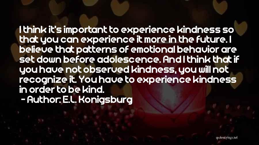 Behavior Patterns Quotes By E.L. Konigsburg