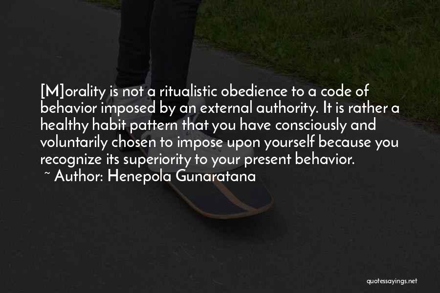 Behavior Patterns Quotes By Henepola Gunaratana