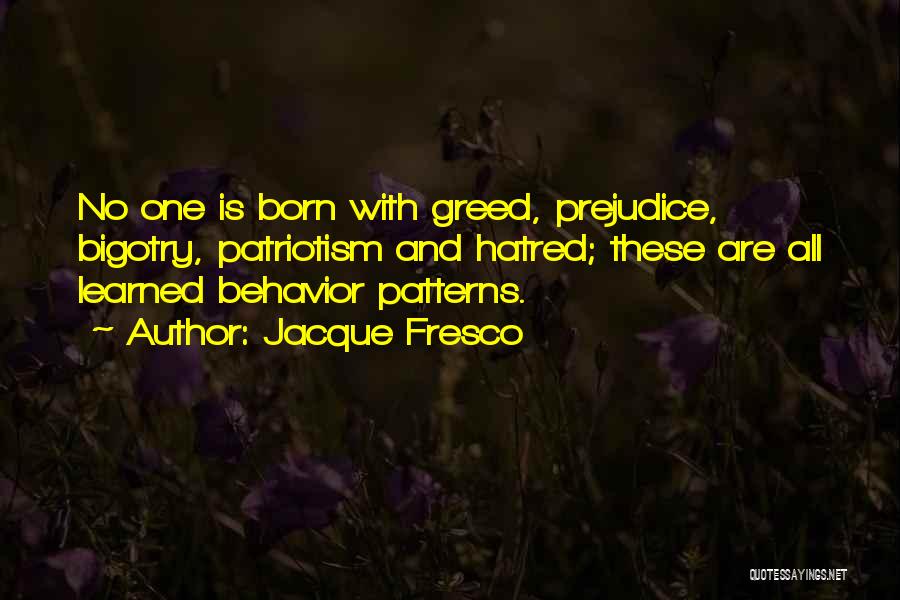 Behavior Patterns Quotes By Jacque Fresco