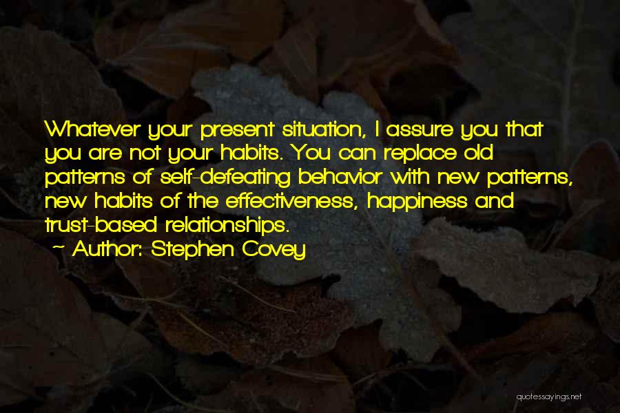 Behavior Patterns Quotes By Stephen Covey