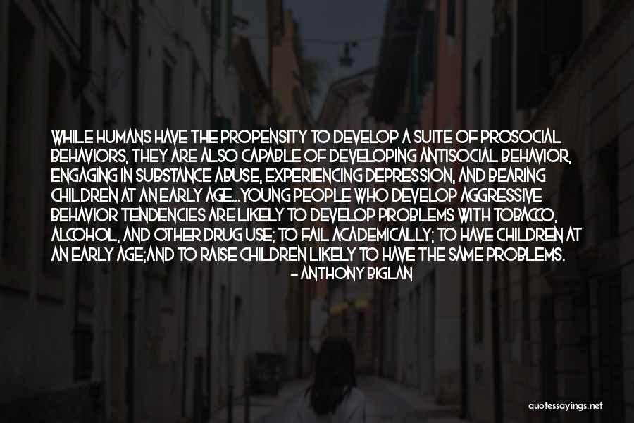 Behavior Problems Quotes By Anthony Biglan Behavior Problems Quotes By Anthony Biglan