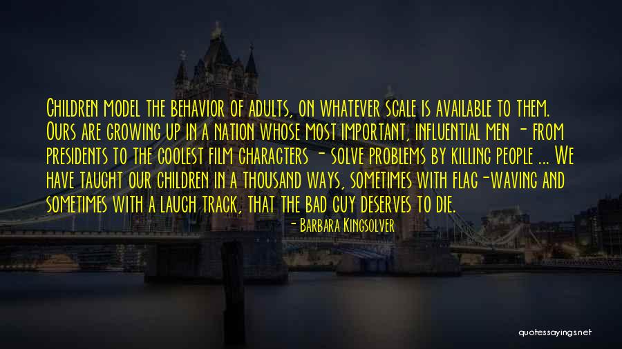 Behavior Problems Quotes By Barbara Kingsolver