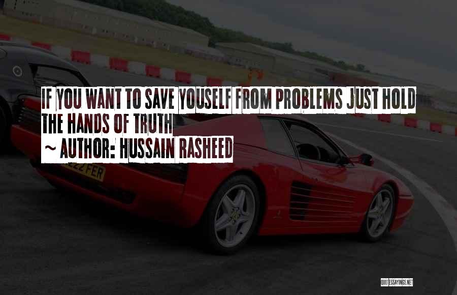 Behavior Problems Quotes By Hussain Rasheed