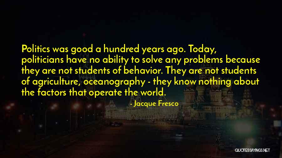 Behavior Problems Quotes By Jacque Fresco