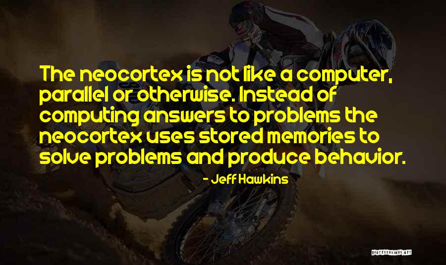 Behavior Problems Quotes By Jeff Hawkins Behavior Problems Quotes By Jeff Hawkins
