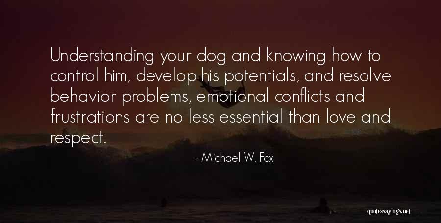 Behavior Problems Quotes By Michael W. Fox