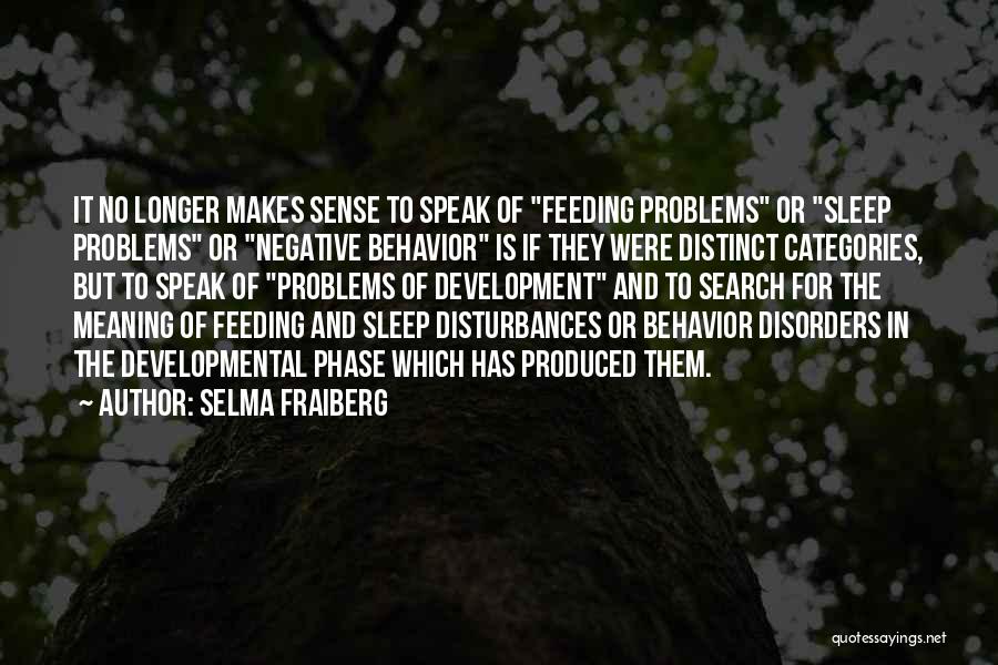 Behavior Problems Quotes By Selma Fraiberg