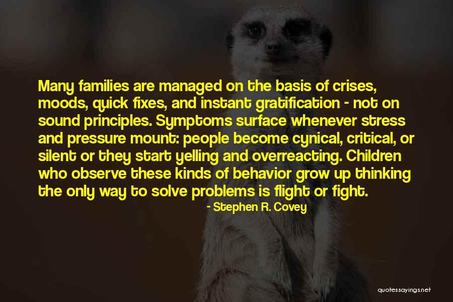 Behavior Problems Quotes By Stephen R. Covey