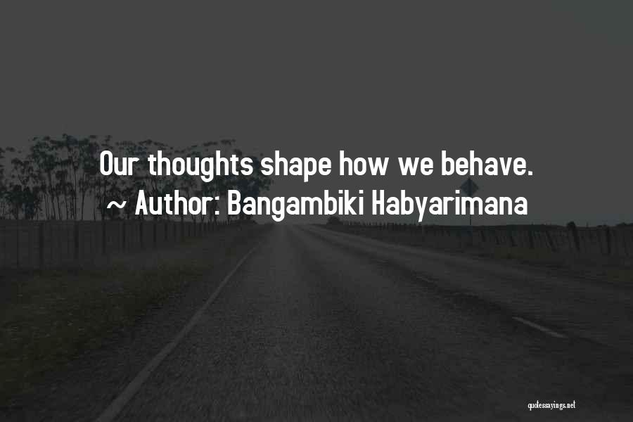 Behavior Psychology Quotes By Bangambiki Habyarimana