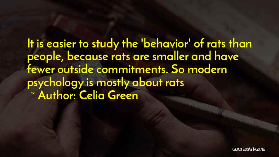 Behavior Psychology Quotes By Celia Green