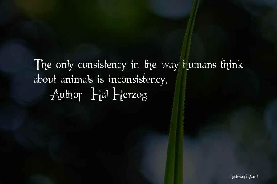 Behavior Psychology Quotes By Hal Herzog