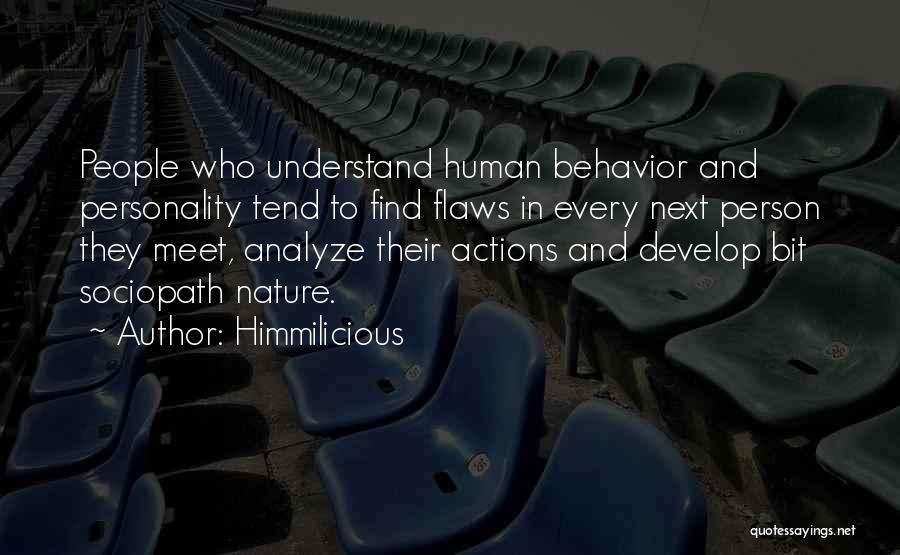Behavior Psychology Quotes By Himmilicious