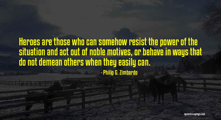 Behavior Psychology Quotes By Philip G. Zimbardo Behavior Psychology Quotes By Philip G. Zimbardo