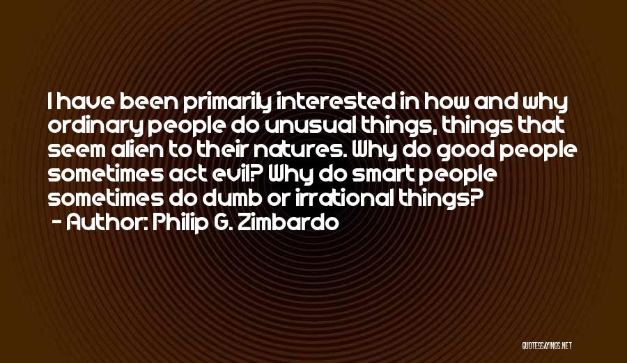 Behavior Psychology Quotes By Philip G. Zimbardo