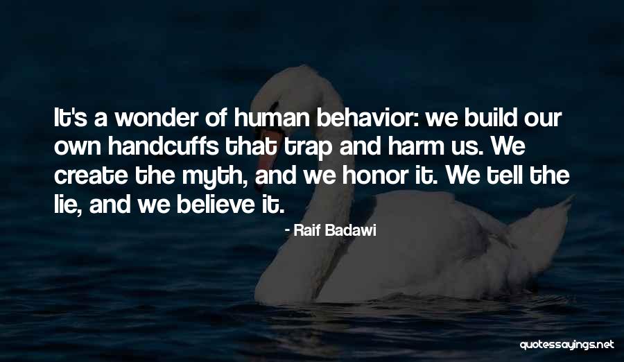 Behavior Psychology Quotes By Raif Badawi