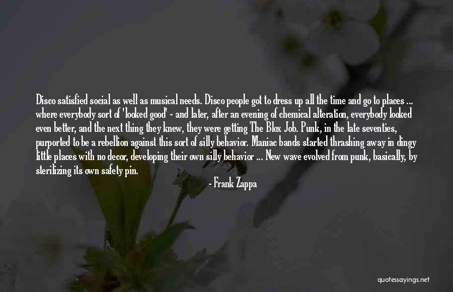 Behavior Safety Quotes By Frank Zappa Behavior Safety Quotes By Frank Zappa