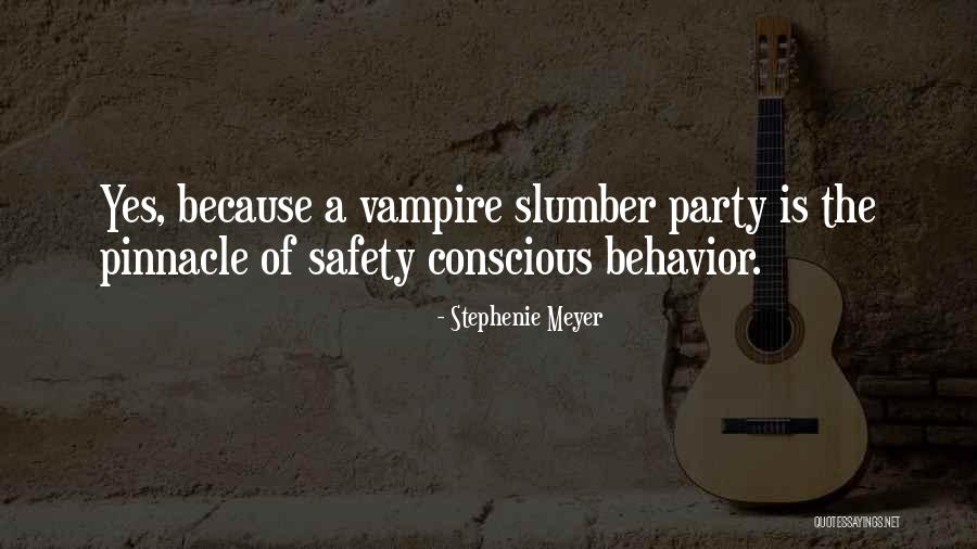 Behavior Safety Quotes By Stephenie Meyer