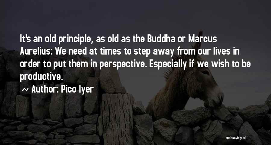 Behavior That Is Harmful To Ones Self Quotes By Pico Iyer