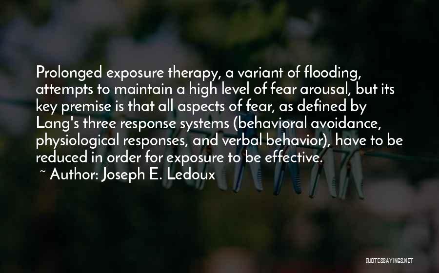 Behavior Therapy Quotes By Joseph E. Ledoux