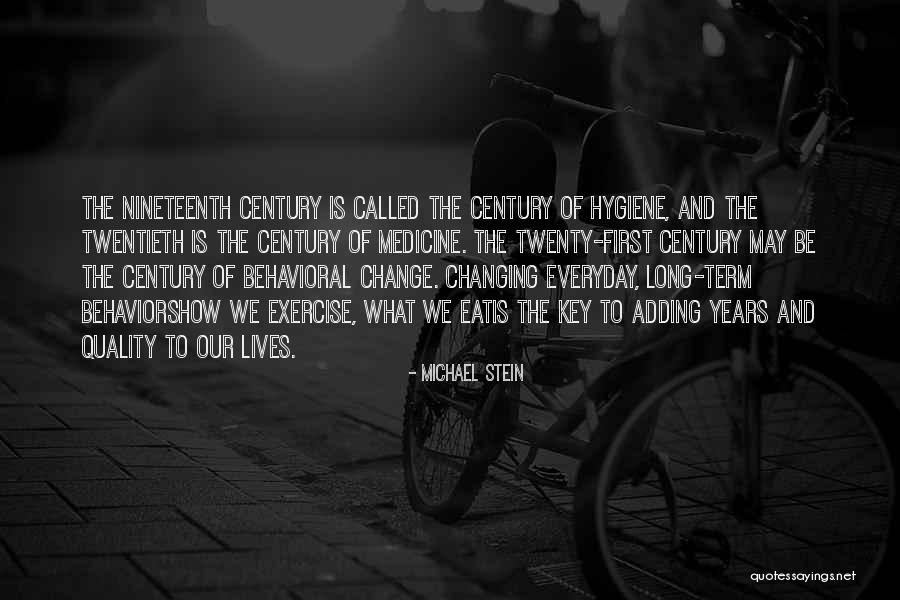 Behavioral Change Quotes By Michael Stein Behavioral Change Quotes By Michael Stein