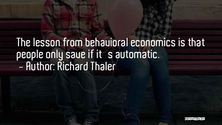 Behavioral Economics Quotes By Richard Thaler