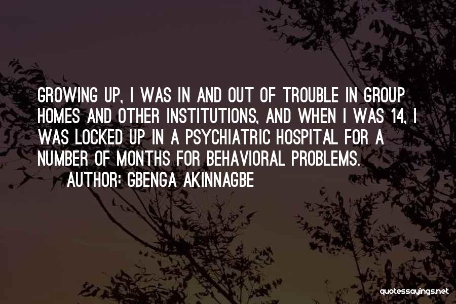 Behavioral Problems Quotes By Gbenga Akinnagbe