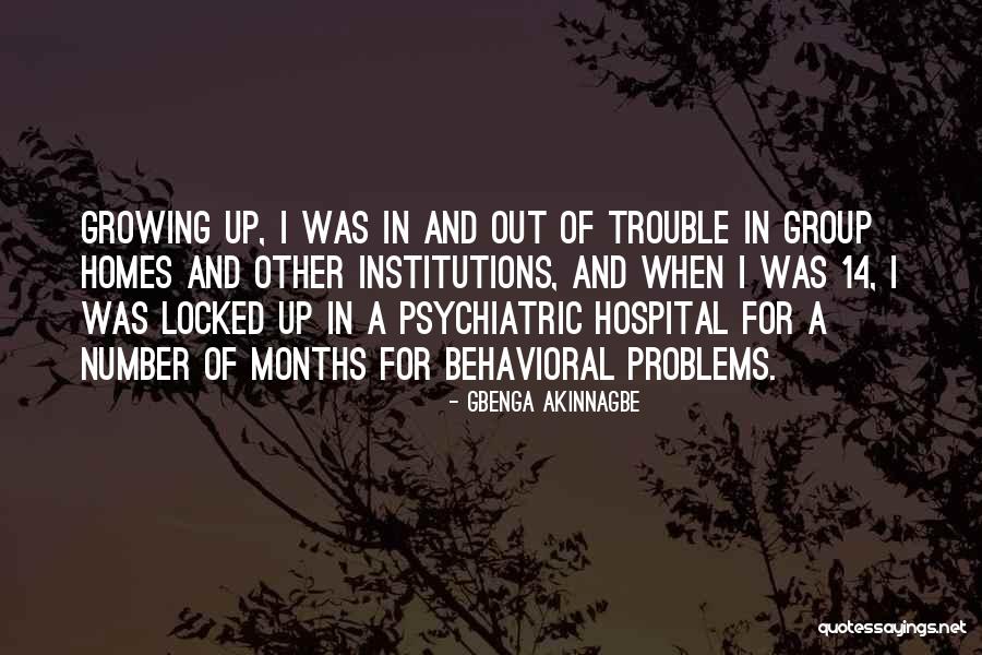 Behavioral Problems Quotes By Gbenga Akinnagbe