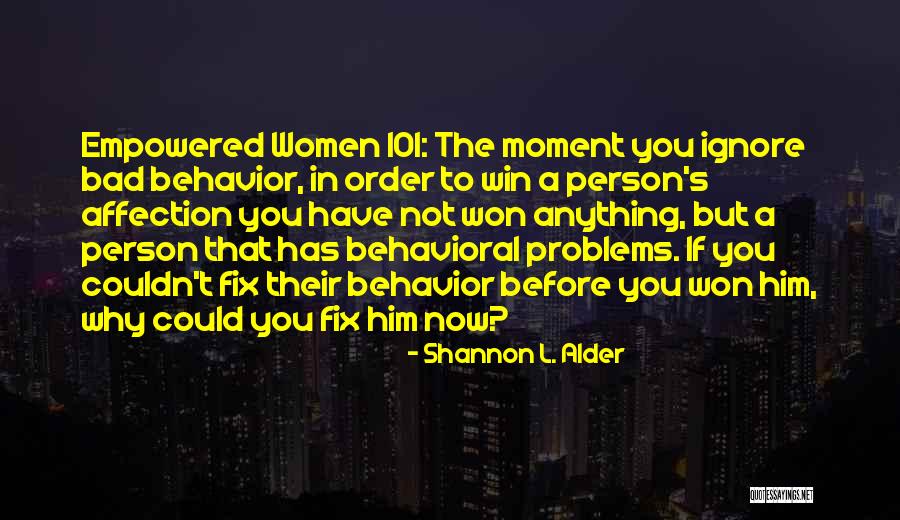 Behavioral Problems Quotes By Shannon L. Alder