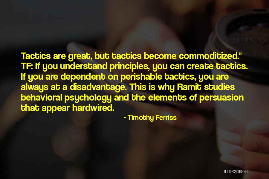 Behavioral Psychology Quotes By Timothy Ferriss Behavioral Psychology Quotes By Timothy Ferriss