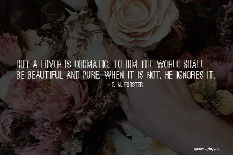 Behaviorist Psychologist Quotes By E. M. Forster Behaviorist Psychologist Quotes By E. M. Forster