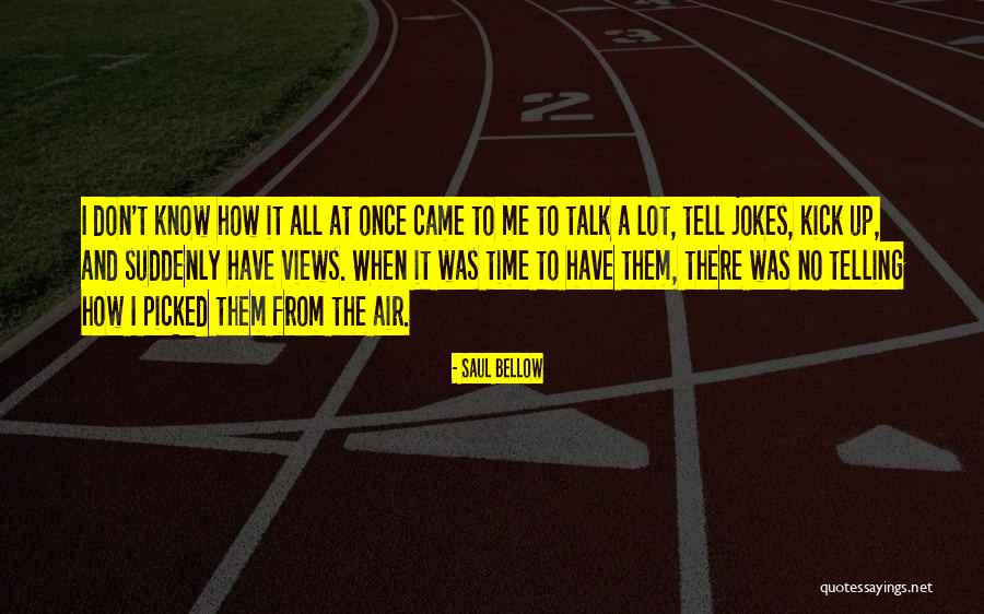 Behavioural Finance Quotes By Saul Bellow Behavioural Finance Quotes By Saul Bellow