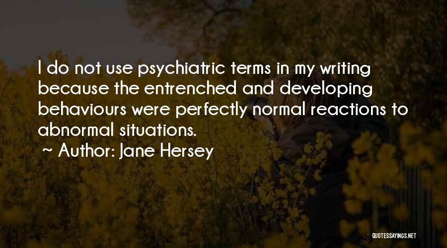 Behaviours Quotes By Jane Hersey