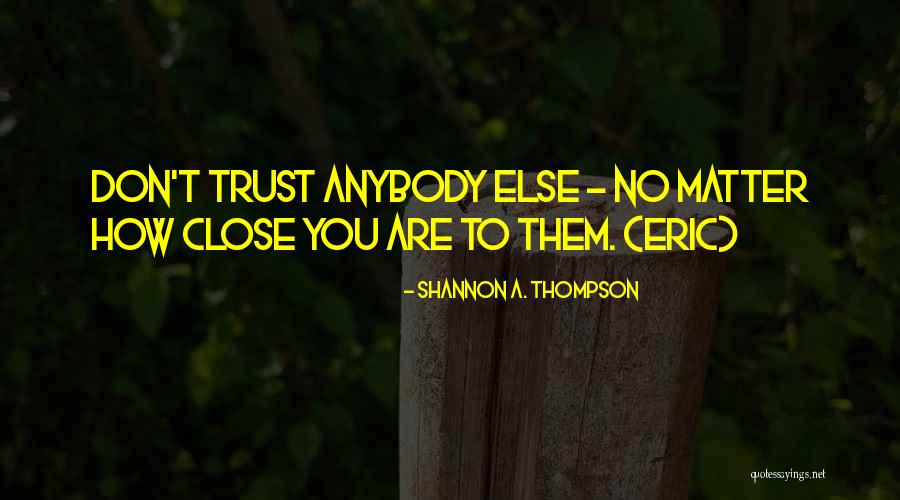 Behboodian Quotes By Shannon A. Thompson