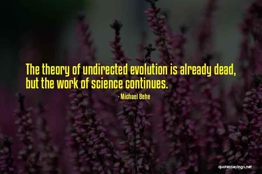 Behe Quotes By Michael Behe Behe Quotes By Michael Behe